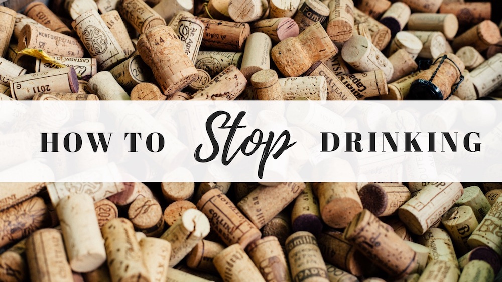 How and Why to Stop Drinking Now